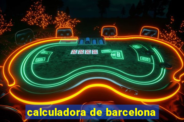 calculadora de barcelona