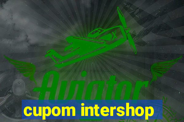 cupom intershop