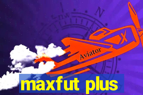 maxfut plus