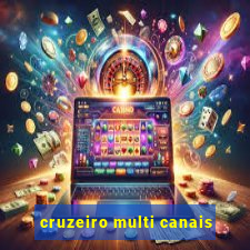 cruzeiro multi canais