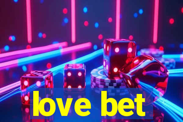 love bet