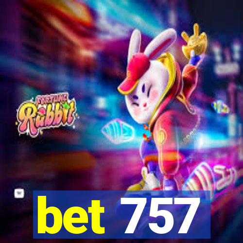 bet 757