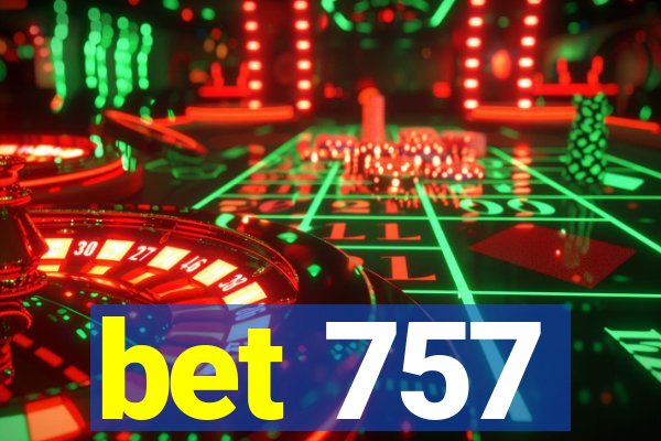 bet 757