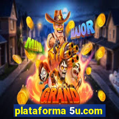 plataforma 5u.com