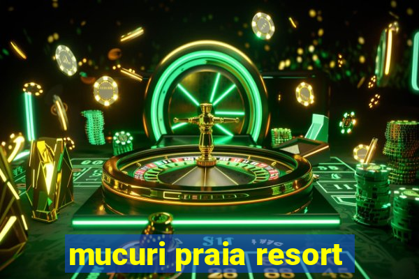 mucuri praia resort