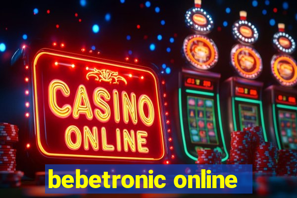 bebetronic online