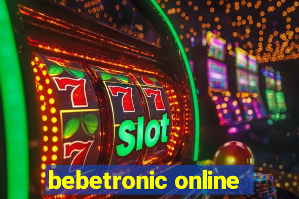 bebetronic online