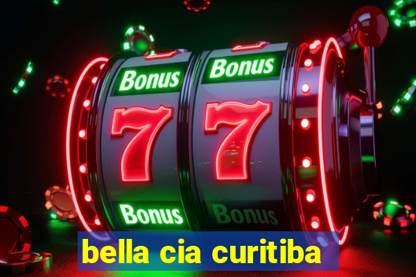 bella cia curitiba