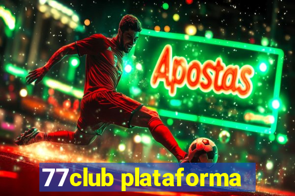 77club plataforma