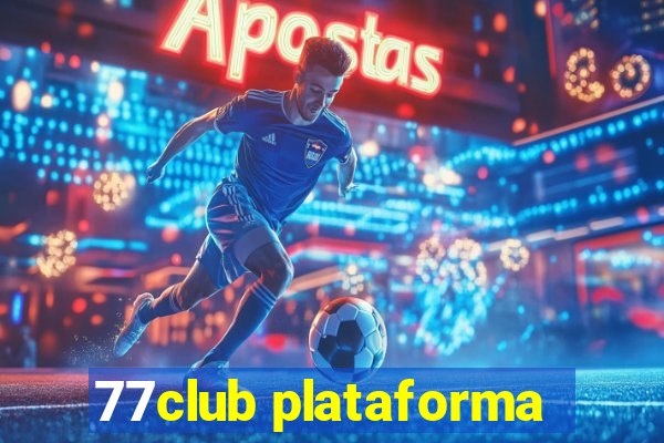 77club plataforma