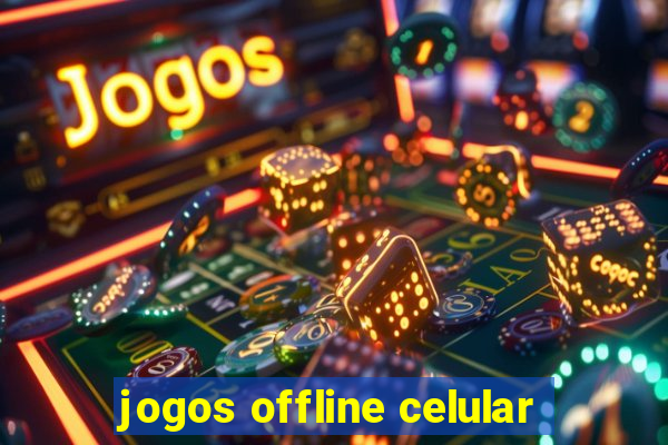 jogos offline celular