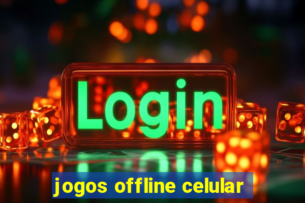 jogos offline celular