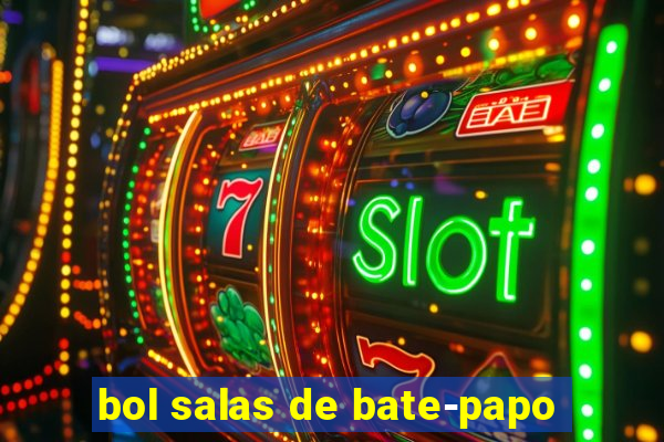 bol salas de bate-papo