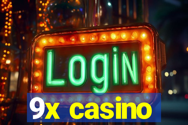 9x casino