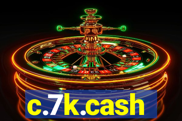 c.7k.cash