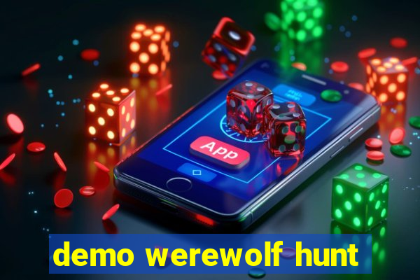 demo werewolf hunt