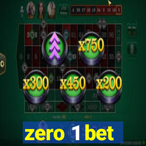 zero 1 bet