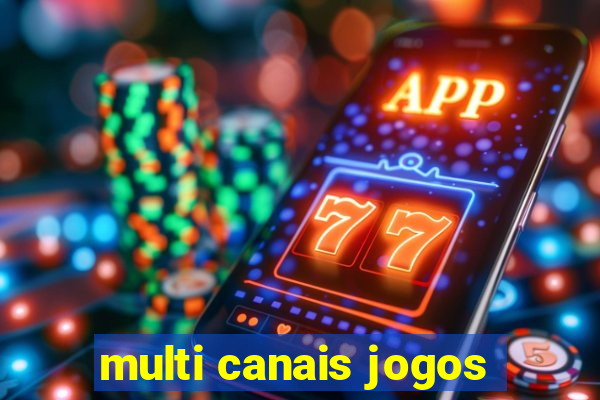 multi canais jogos