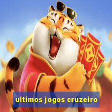 ultimos jogos cruzeiro