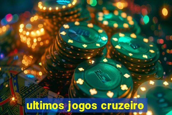 ultimos jogos cruzeiro