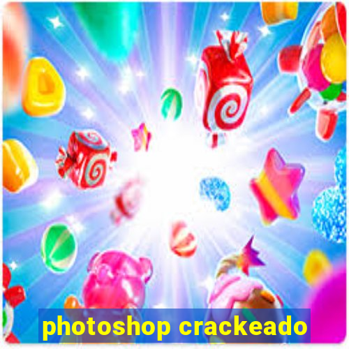 photoshop crackeado