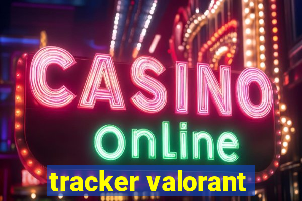 tracker valorant