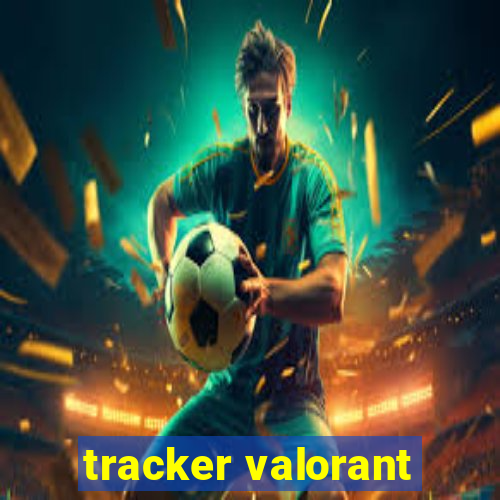 tracker valorant