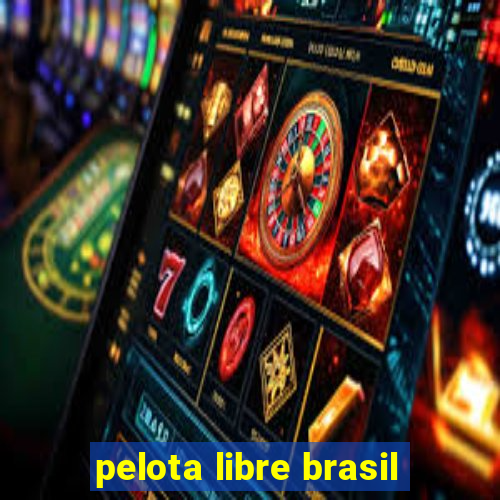 pelota libre brasil