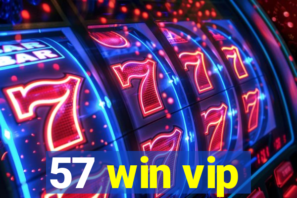 57 win vip