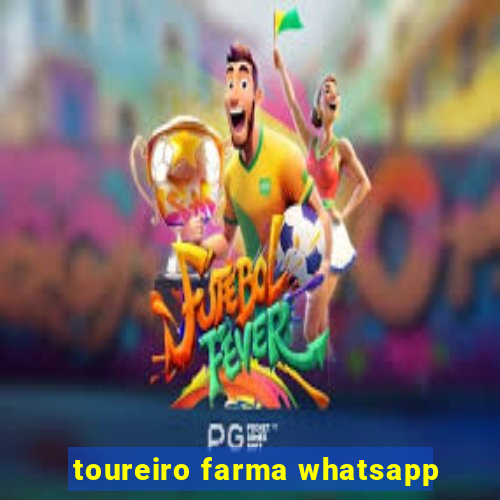 toureiro farma whatsapp