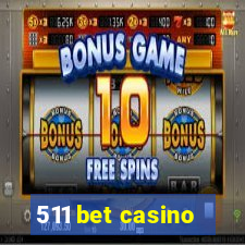 511 bet casino