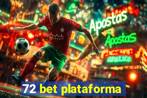 72 bet plataforma