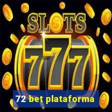 72 bet plataforma