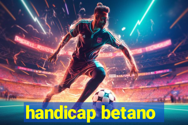 handicap betano