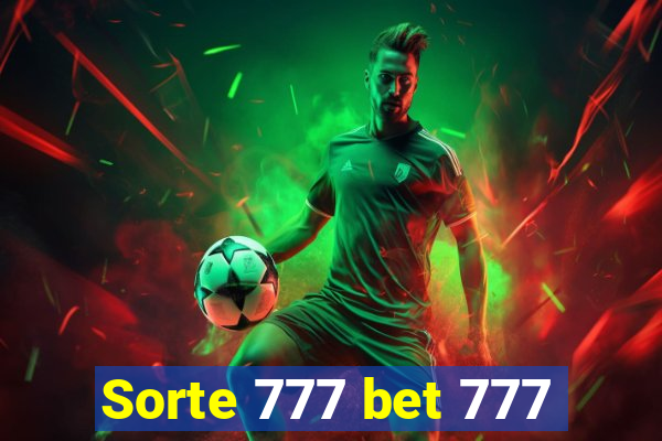 Sorte 777 bet 777