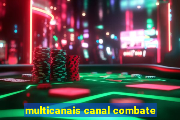 multicanais canal combate