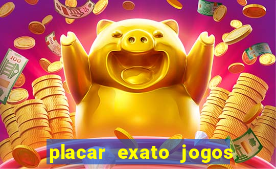 placar exato jogos de hoje