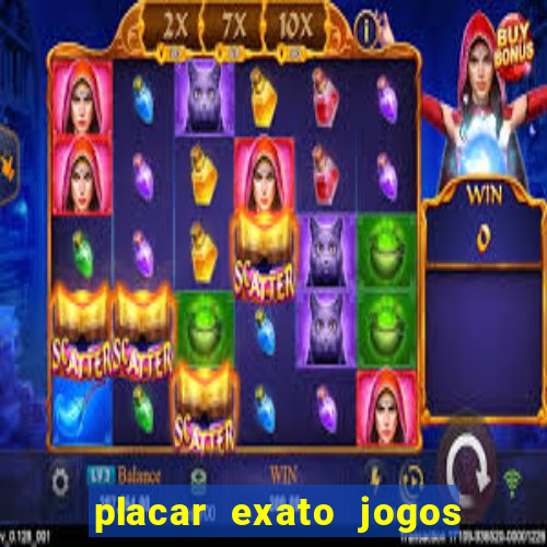 placar exato jogos de hoje