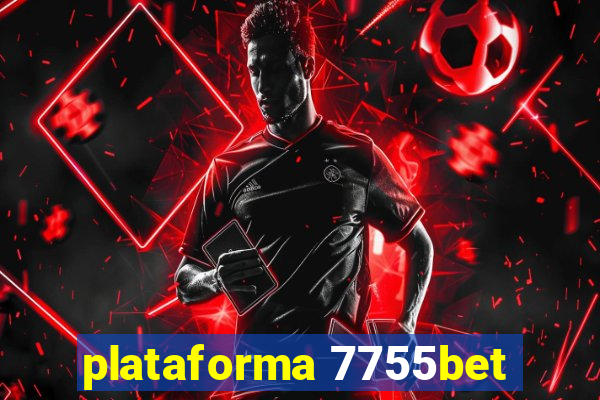 plataforma 7755bet