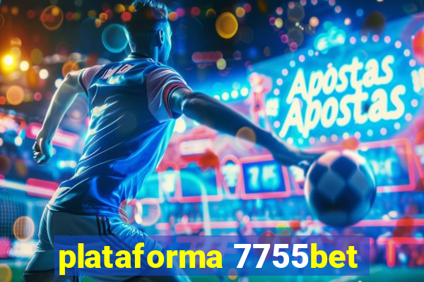 plataforma 7755bet