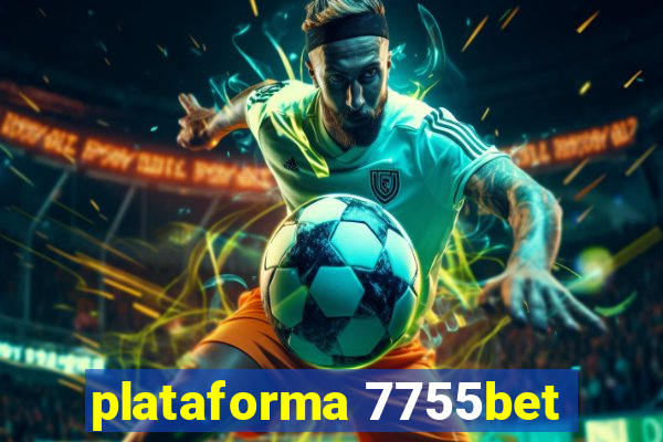 plataforma 7755bet