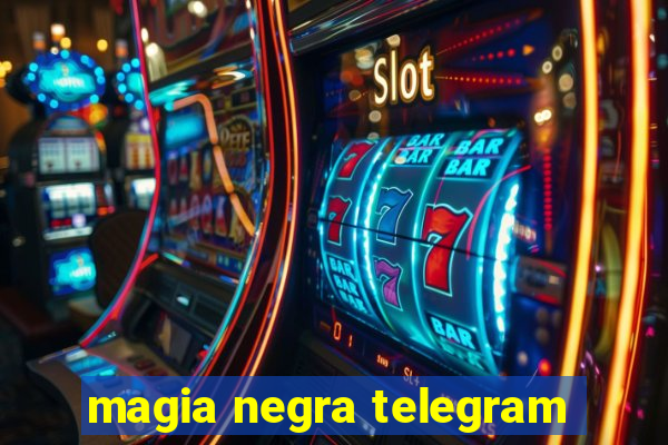 magia negra telegram