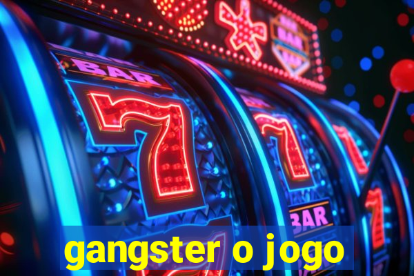 gangster o jogo