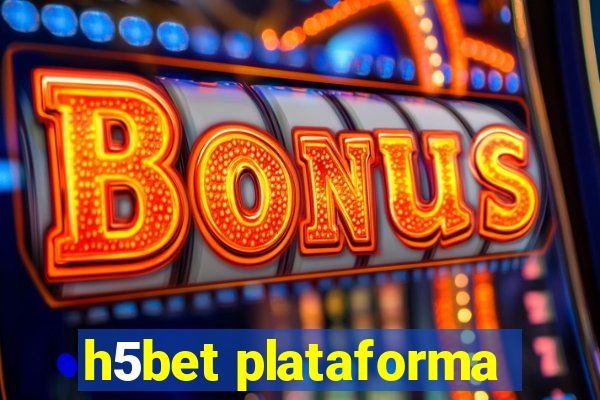 h5bet plataforma