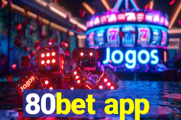 80bet app