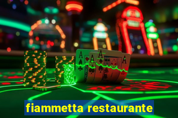 fiammetta restaurante