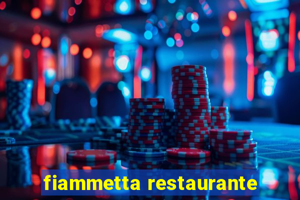 fiammetta restaurante