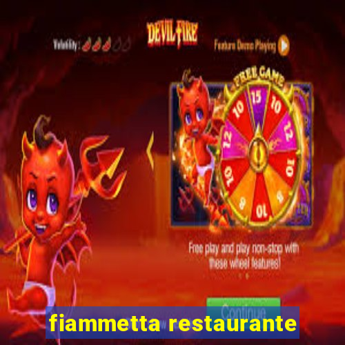 fiammetta restaurante