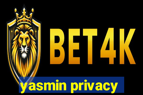 yasmin privacy