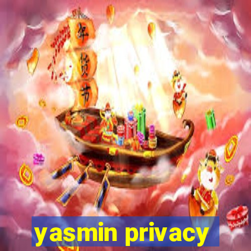 yasmin privacy